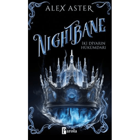 Nıgthbane – Iki Diyarın Hükümdarı Alex Aster