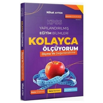 Nihat Ayten Kpss Eğitim Bilimleri Ölçme Değerlendirme Kolayca Ölçüyorum Konu Özetli Soru Bankası Ve Deneme Nihat Ayten