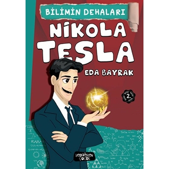 Nikola Tesla - Bilimin Dehaları Eda Bayrak