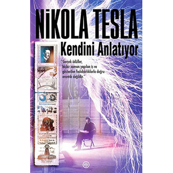 Nikola Tesla Kendini Anlatıyor Nikola Tesla