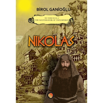 Nikolas The Third Book Of The Soothsayer Of Thelmessos Birol Ganioğlu