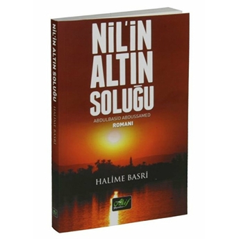 Nil’in Altın Soluğu Abdulbasid Abdussamed Romanı Halime Basri