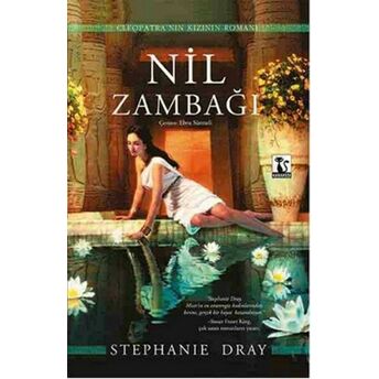 Nil Zambağı Cleopatra'nın Kızının Romanı Stephanie Dray