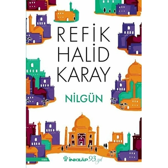 Nilgün (3 Cilt Bir Arada) Refik Halid Karay