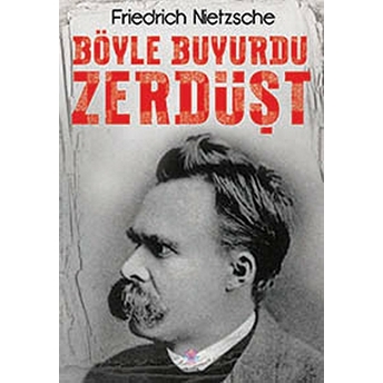 Nilüfer Böyle Buyurdu Zerdüşt - Friedrich Nietzsche