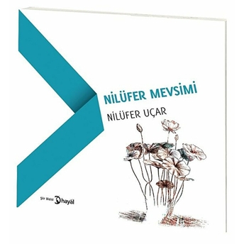 Nilüfer Mevsimi Nilüfer Uçar