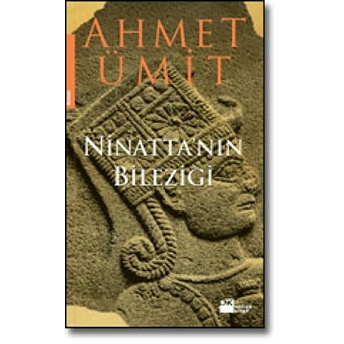 Ninatta’nın Bileziği Ahmet Ümit