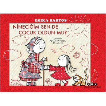 Nineciğim Sen De Çocuk Oldun Mu? Erika Bartos