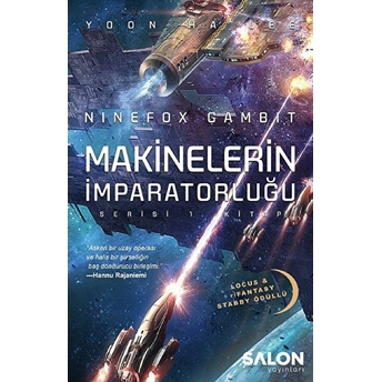 Ninefox Gambit Makinelerin Imparatorluğu Serisi 1.Kitap Yoon Ha Lee