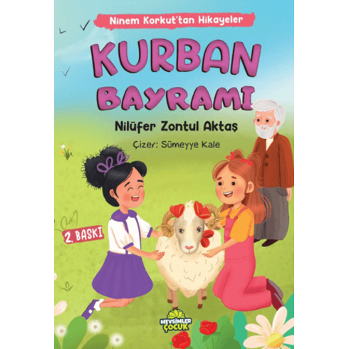 Ninem Korkut’tan Hikayeler - Kurban Bayramı Nilüfer Zontul Aktaş