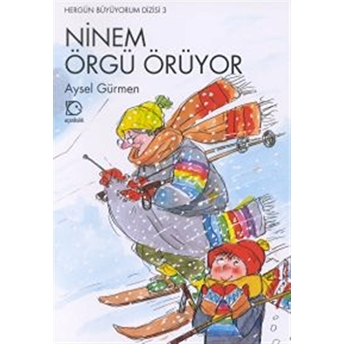 Ninem Örgü Örüyor Aysel Gürmen