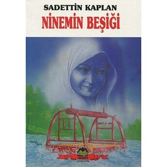 Ninemin Beşiği Sadettin Kaplan