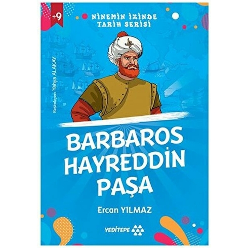 Ninemin Izinde Tarih Serisi - Barbaros Hayreddin Paşa Ercan Yılmaz