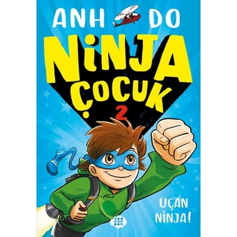 Ninja Çocuk 2 – Uçan Ninja! Anh Do