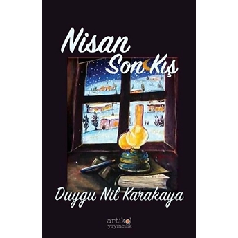 Nisan - Son Kış - Duygu Nil Karakaya