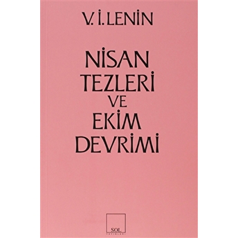 Nisan Tezleri Ve Ekim Devrimi Vladimir Ilyiç Lenin