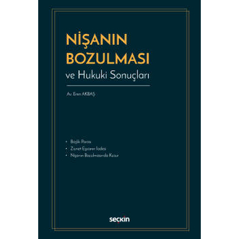 Nişanın Bozulması Ve Hukuki Sonuçları Eren Akbaş