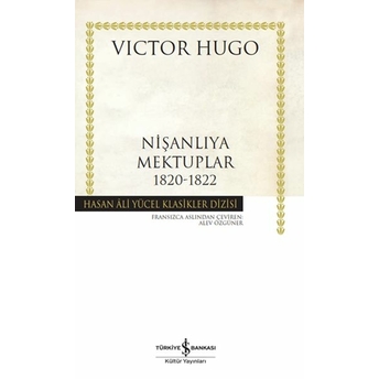 Nişanlıya Mektuplar 1820-1822 Victor Hugo