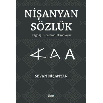 Nişanyan Sözlük - Çağdaş Türkçenin Etimolojisi Sevan Nişanyan