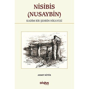 Nisibis Nusaybin Ahmet Kütük