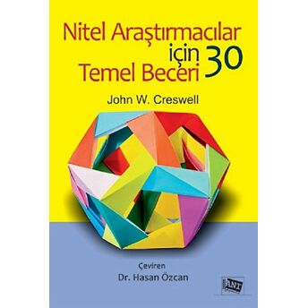 Nitel Araştırmacılar Için 30 Temel Beceri John W. Creswell