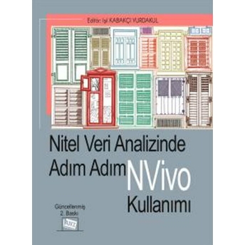 Nitel Veri Analizinde Adım Adım Nvivo Kullanımı Işıl Kabakçı Yurdakul