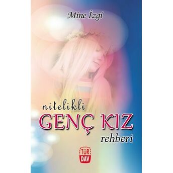 Nitelikli Genç Kız Rehberi Mine Izgi