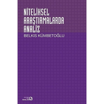 Niteliksel Araştırmalarda Analiz - Belkıs Kümbetoğlu