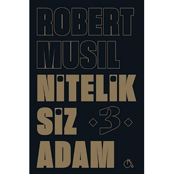 Niteliksiz Adam 3 Robert Musil