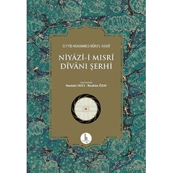 Niyaz-I Mısri Divanı Şerhi Seyyid Muhammed Nur'ul-Arabi