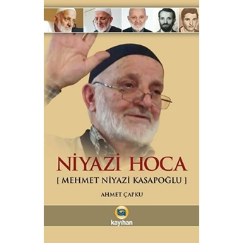 Niyazi Hoca - Mehmet Niyazi Kasapoğlu Ahmet Çapku