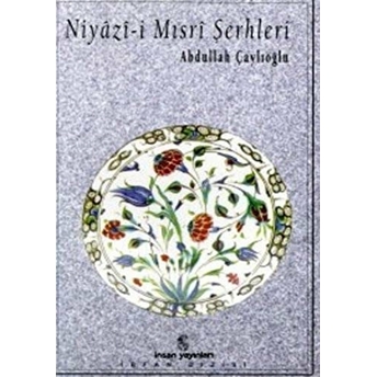 Niyazi-I Mısri Şerhleri Abdullah Çaylıoğlu