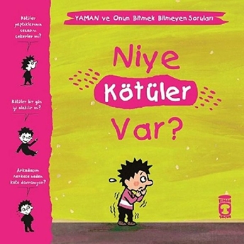 Niye Kötüler Var? - Yaman Ve Onun Bitmek Bilmeyen Soruları Gwenaelle Boulet, Marie Aubinais, Matthieu De Laubier