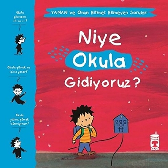 Niye Okula Gidiyoruz? - Yaman Ve Onun Bitmek Bilmeyen Soruları Gwenaelle Boulet,Marie Aubinais,Matthieu De Laubier