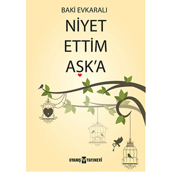 Niyet Ettim Aşk'a Baki Evkaralı