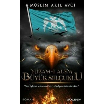 Nizam-I Alem Büyük Selçuklu Müslim Akil Avci