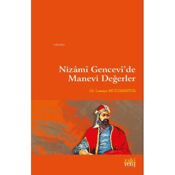 Nizâmî Gencevî’de Manevi Değerler Lamiya Mustafayeva