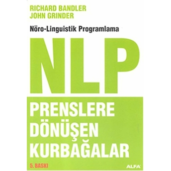 Nlp Prenslere Dönüşen Kurbağalar Richard Bandler