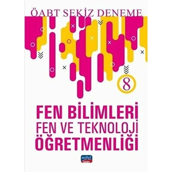 Nobel 2019 Öabt Fen Bilimleri Fen Ve Teknoloki Öğretmenliği 8 Deneme (Yeni) Kolektif