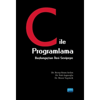 Nobel Akademik Yayıncılık C Ile Programlama - Başlangıçtan Ileri Seviyeye