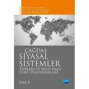 Nobel Akademik Yayıncılık Çağdaş Siyasal Sistemler Cilt 1 - Hasan Buran