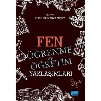 Nobel Akademik Yayıncılık Fen Öğrenme Ve Öğretim Yaklaşımları - Aslı Koçulu