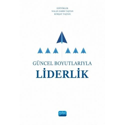 Nobel Akademik Yayıncılık Güncel Boyutlarıyla Liderlik - Kolektif