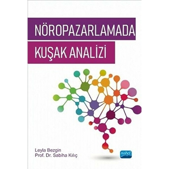 Nobel Akademik Yayıncılık Nöropazarlamada Kuşak Analizi