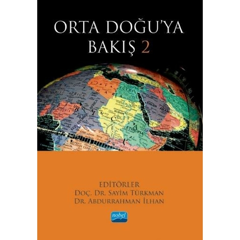 Nobel Akademik Yayıncılık Orta Doğu’ya Bakış 2 - Sayim Türkman