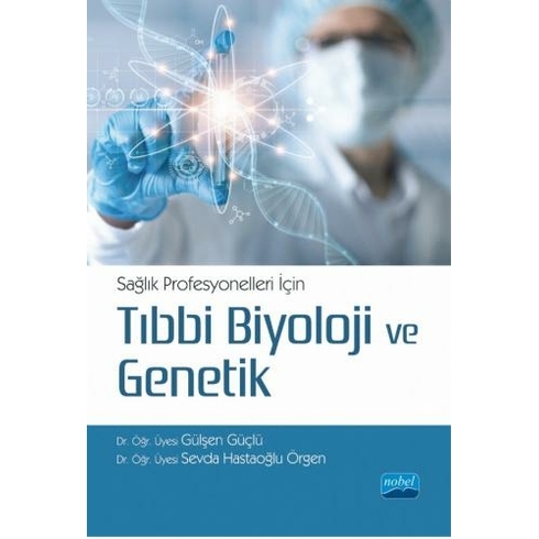 Nobel Akademik Yayıncılık Sağlık Profesyonelleri Için Tıbbi Biyoloji Ve Genetik