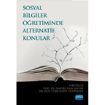 Nobel Akademik Yayıncılık Sosyal Bilgiler Öğretiminde Alternatif Konular