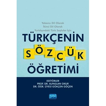 Nobel Akademik Yayıncılık Türkçenin Sözcük Öğretimi - Akif Yavuz Özdemirel