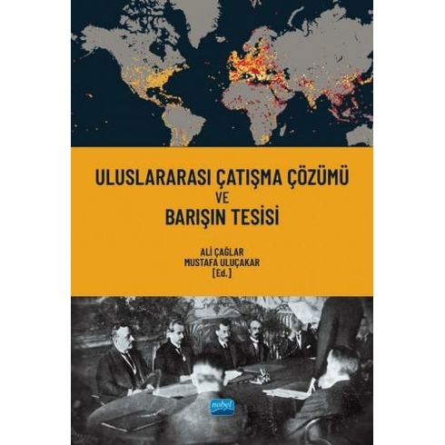 Nobel Akademik Yayıncılık Uluslararası Çatışma Çözümü Ve Barışın Tesisi