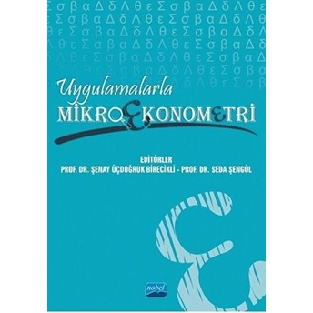 Nobel Akademik Yayıncılık Uygulamalarla Mikroekonometri